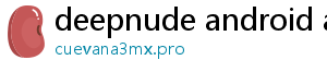 deepnude android app